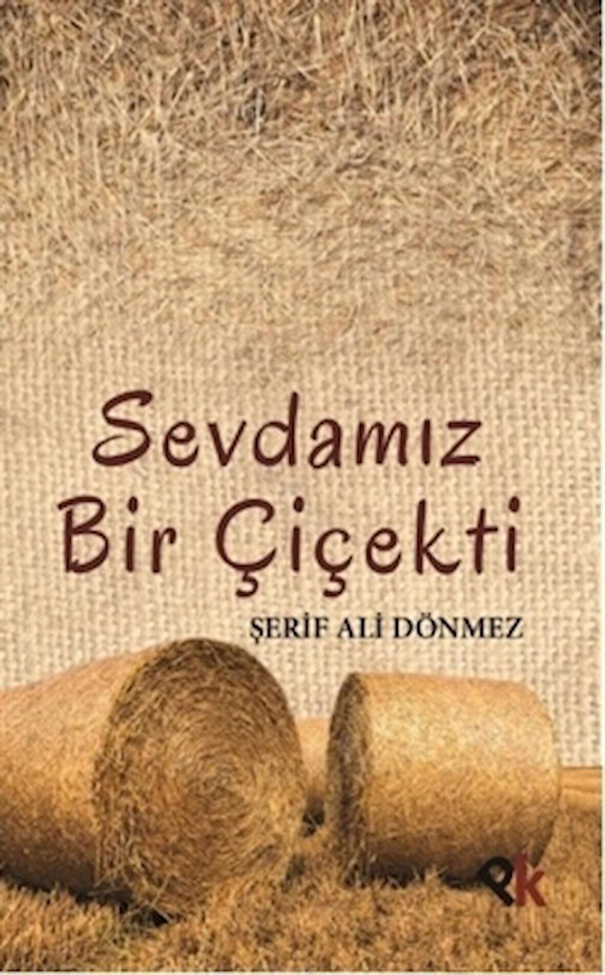 Sevdamız Bir Çiçekti