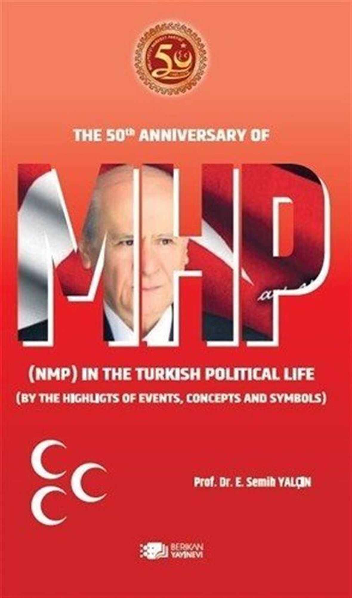 The 50th Anniversary Of Mhp (NMP) In The Turkish Political Life (BY The Highlights Of Events, Concepts And Symbols)