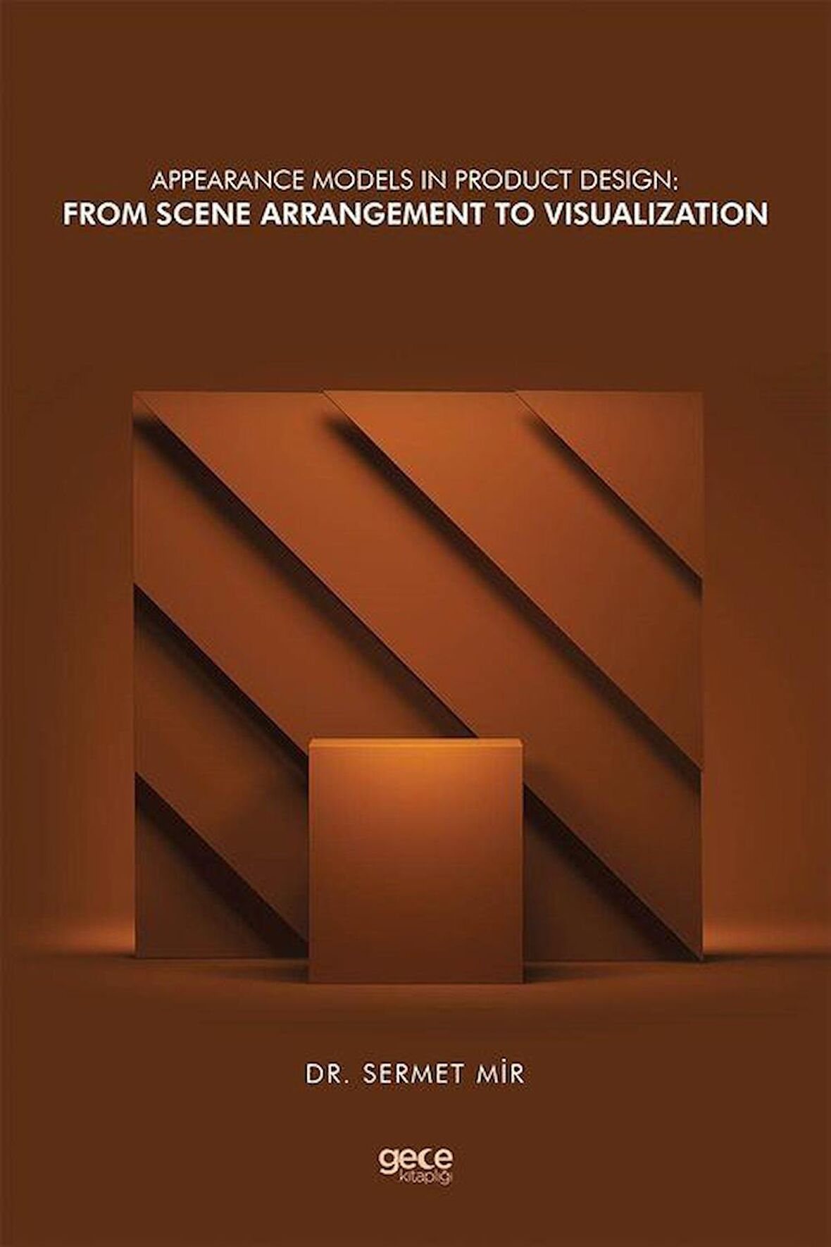 Appearance Models In Product Design: From Scene Arrangement To Visualization / Dr. Servet Mir