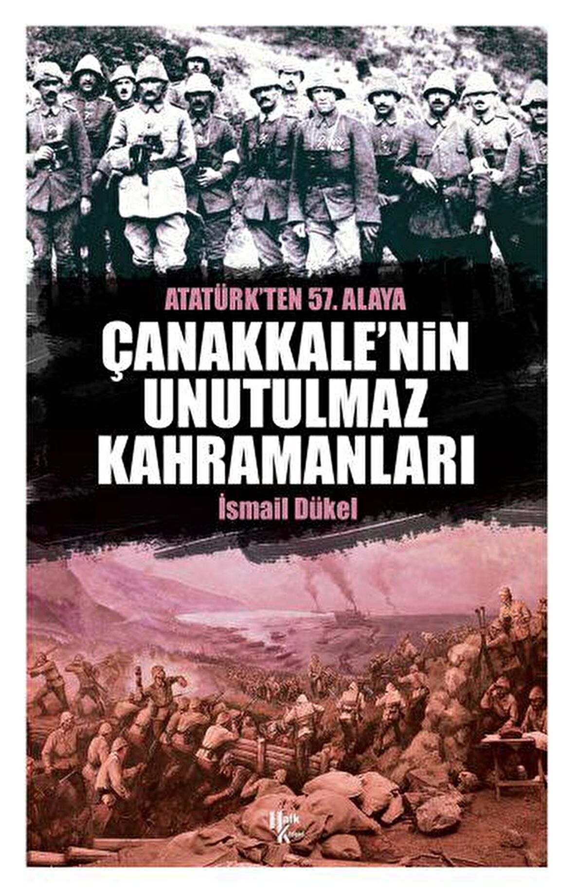 Çanakkale’nin Unutulmaz Kahramanları