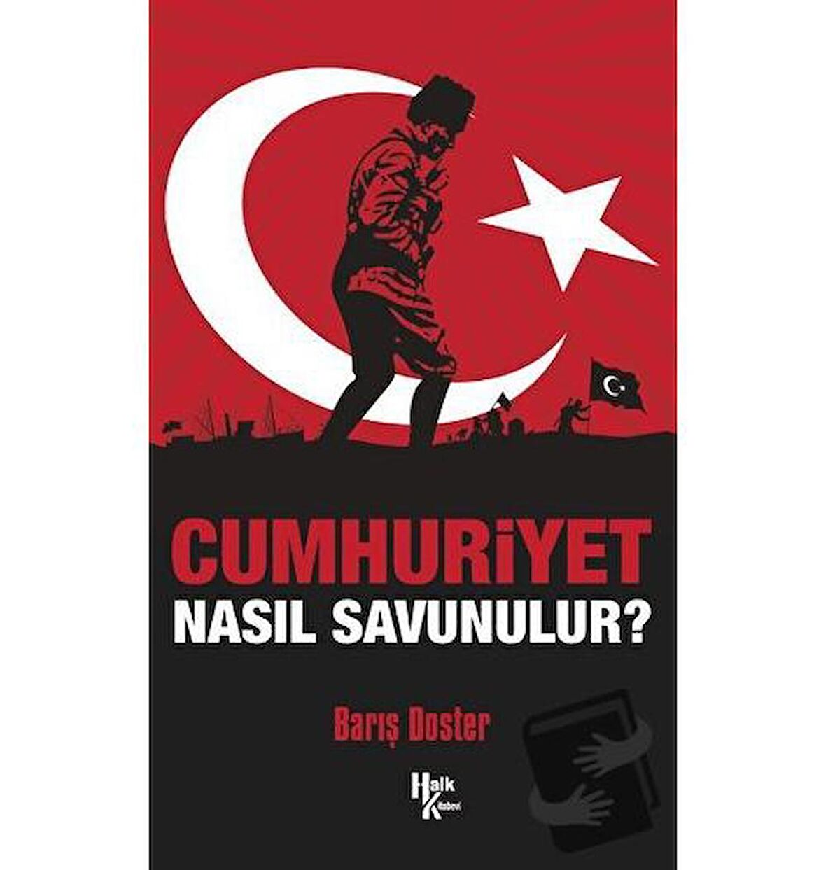 Cumhuriyet Nasıl Savunulur?