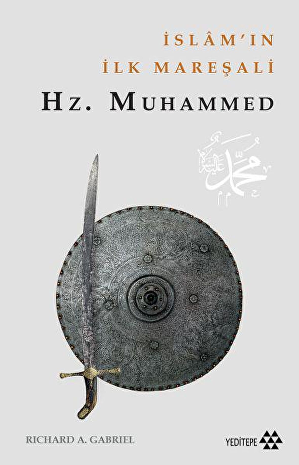 İslam'ın İlk Mareşali: Hz.Muhammed