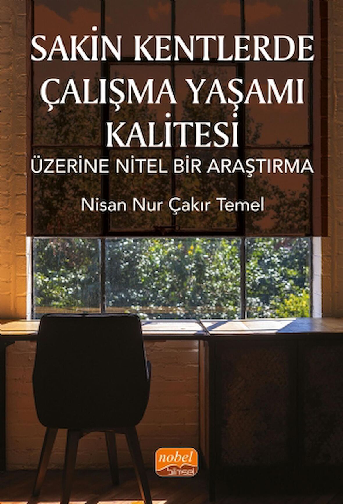 Sakin Kentlerde Çalışma Yaşamı Kalitesi Üzerine Nitel Bir Araştırma