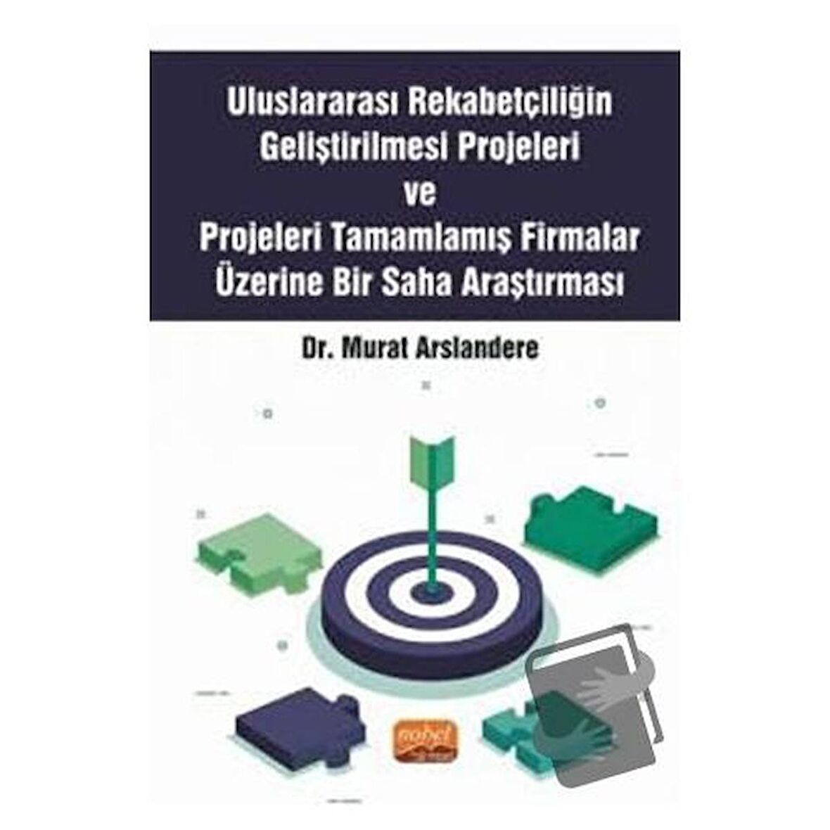 Uluslararası Rekabetçiliğin Geliştirilmesi Projeleri ve Projeleri Tamamlamış Firmalar Üzerine Bir Saha Araştırması