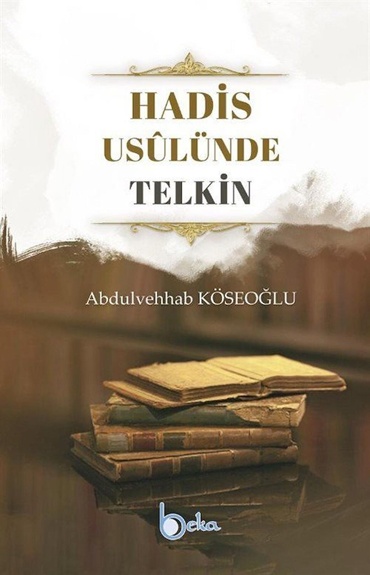 Hadis Usulünde Telkin