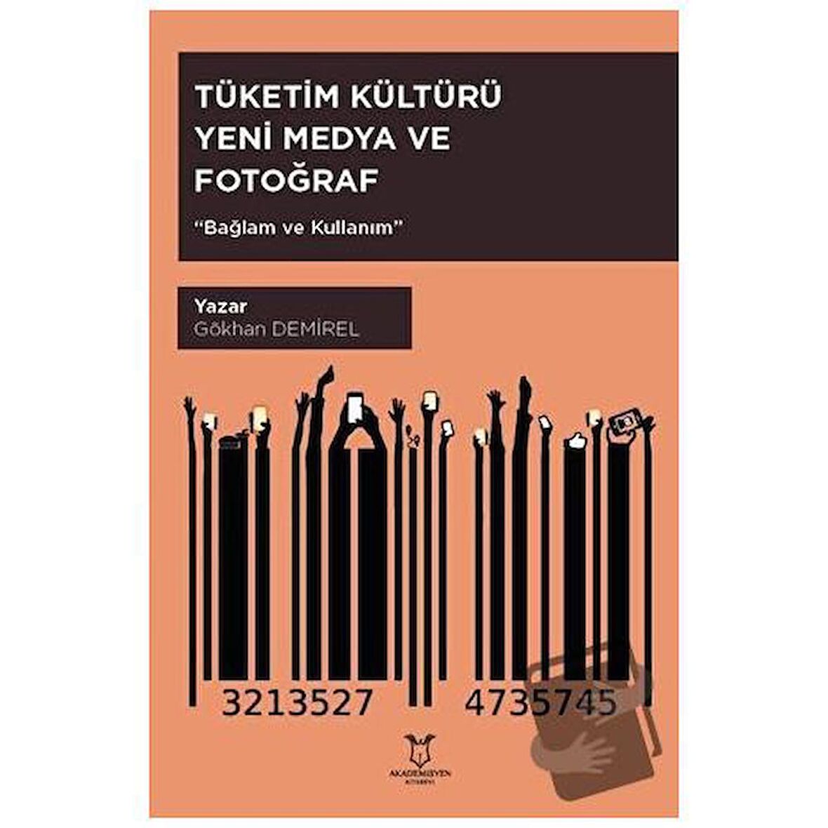 Tüketim Kültürü Yeni Medya ve Fotoğraf