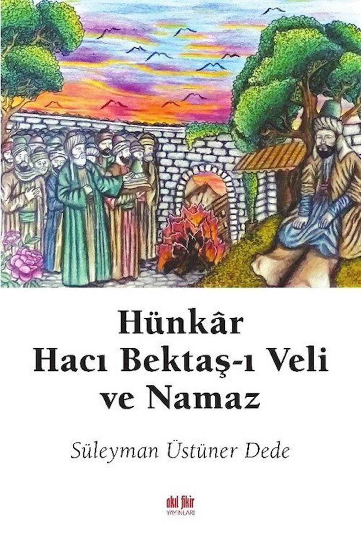 Hünkar Hacı Bektaş-ı Veli ve Namaz