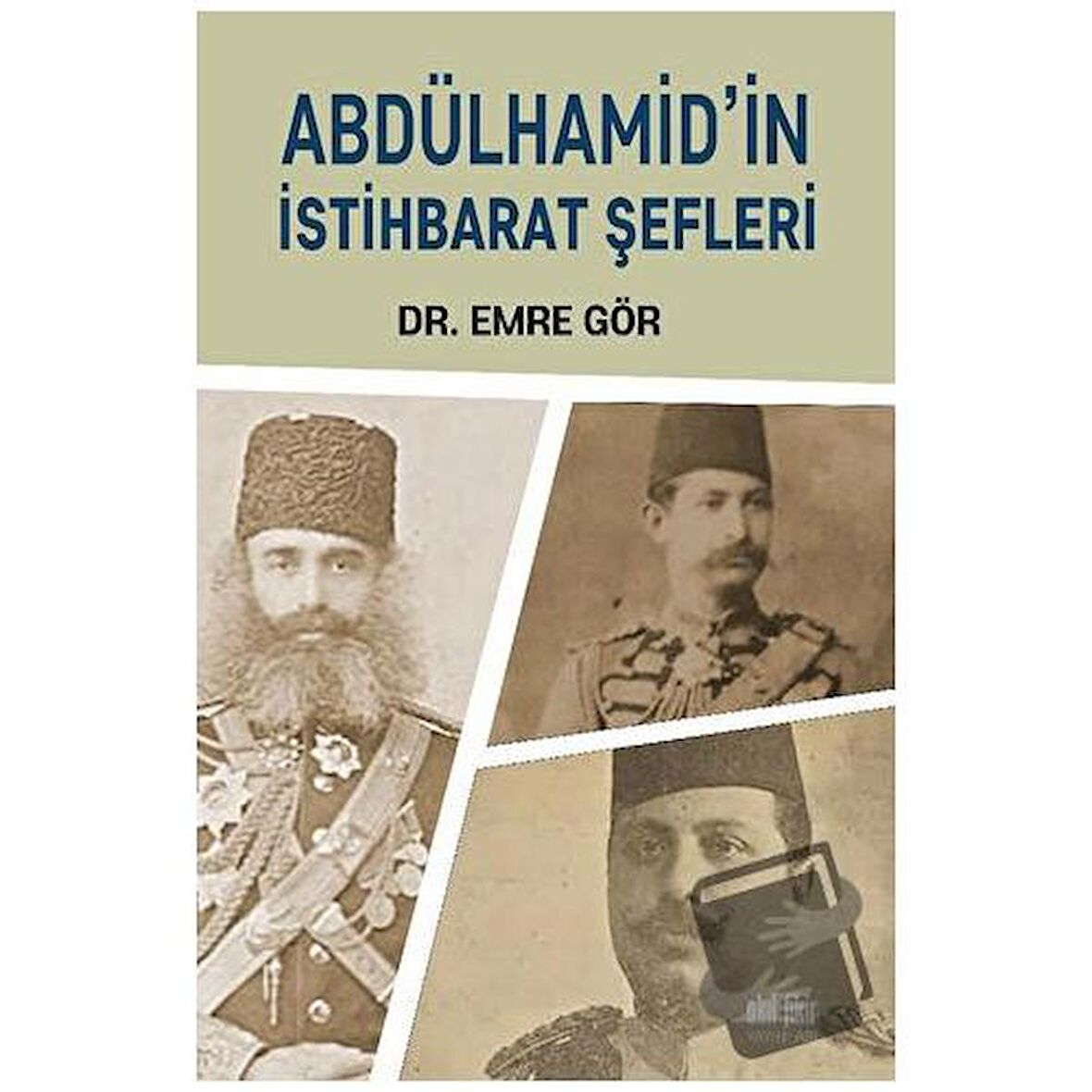 Abdülhamid’in İstihbarat Şefleri