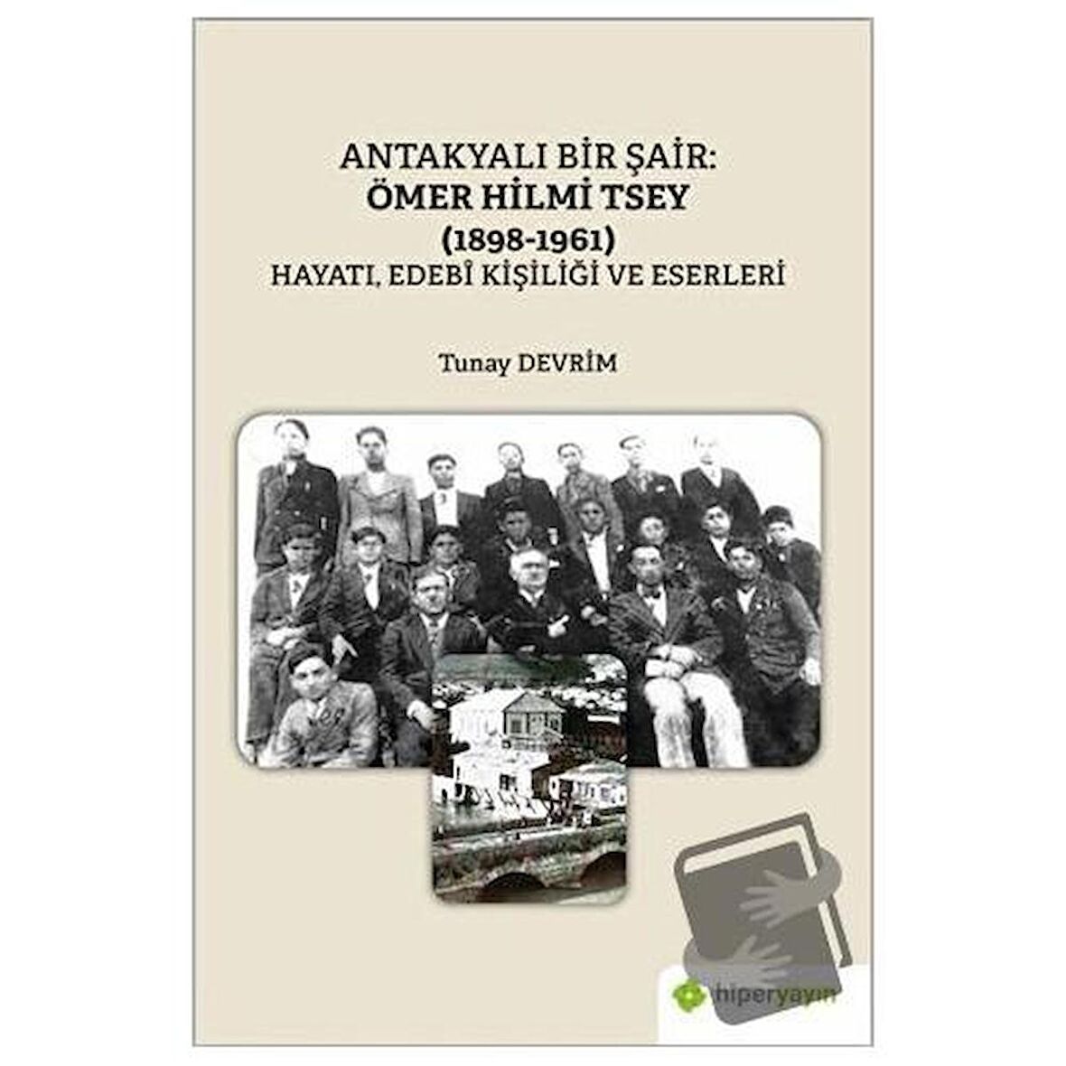 Antakyalı Bir Şair: Ömer Hilmi Tsey (1898-1961)