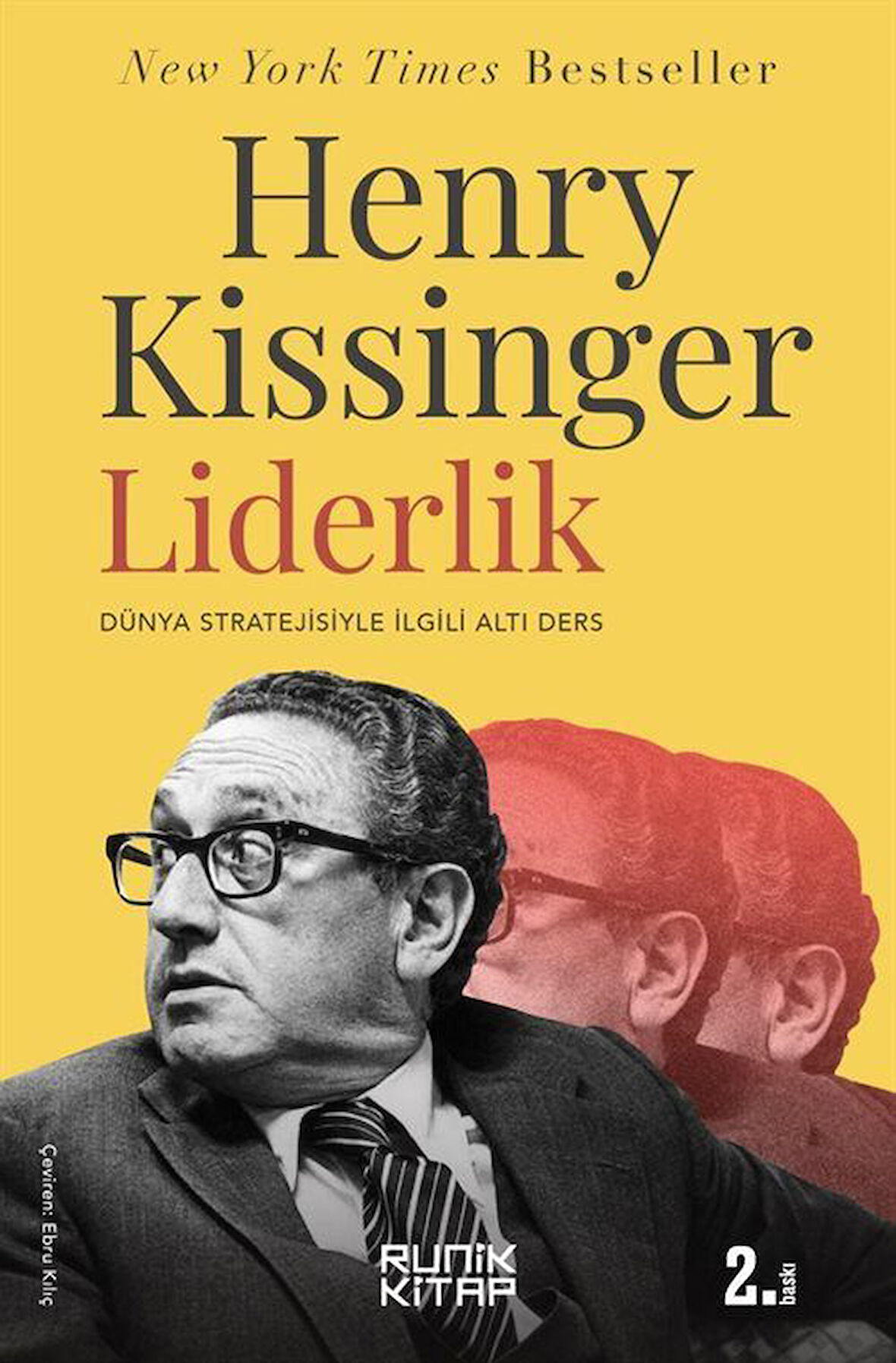 Liderlik & Dünya Stratejisiyle İlgili Altı Ders / Henry Kissinger