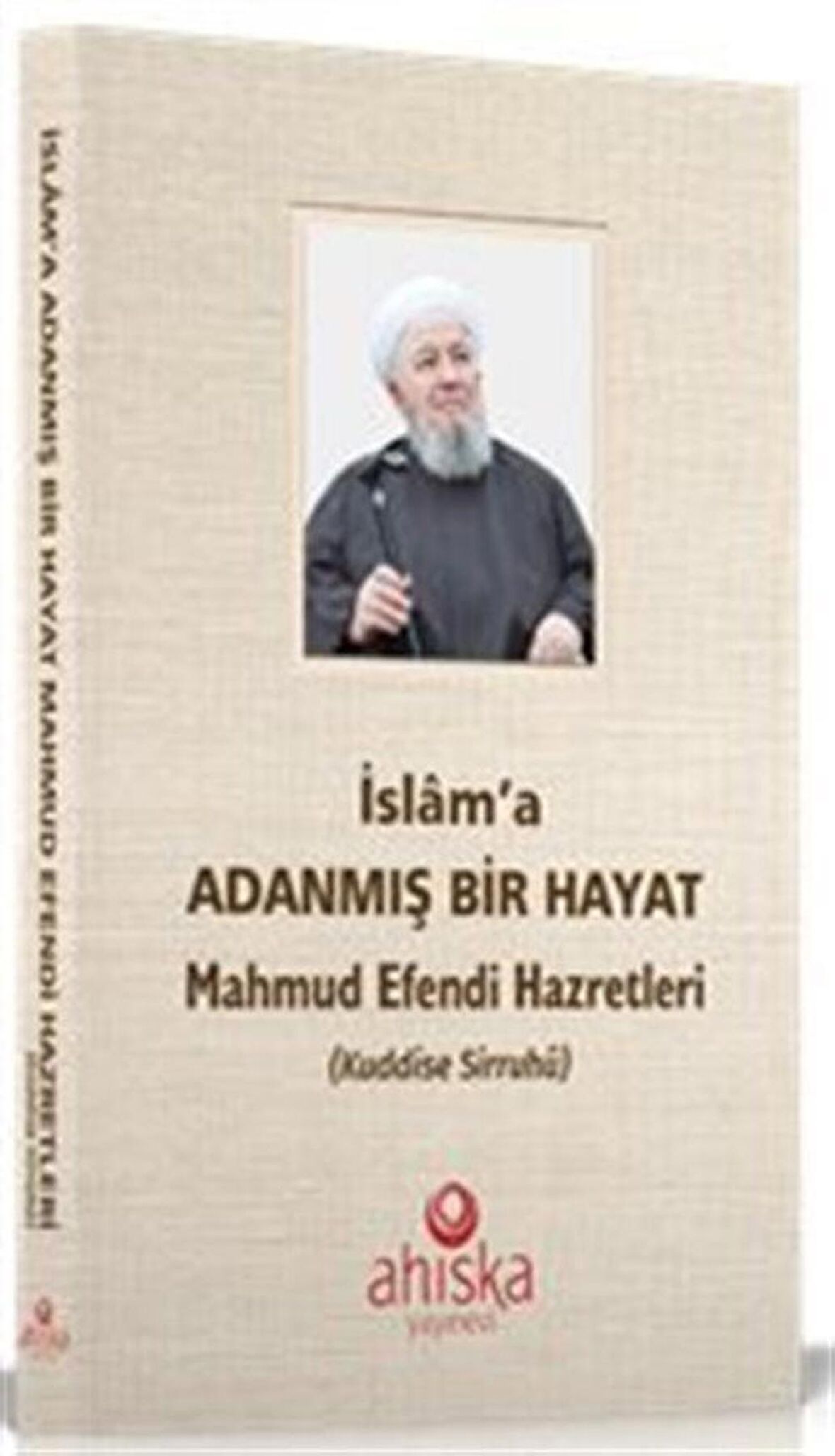 İslam'a Adanmış Bir Hayat