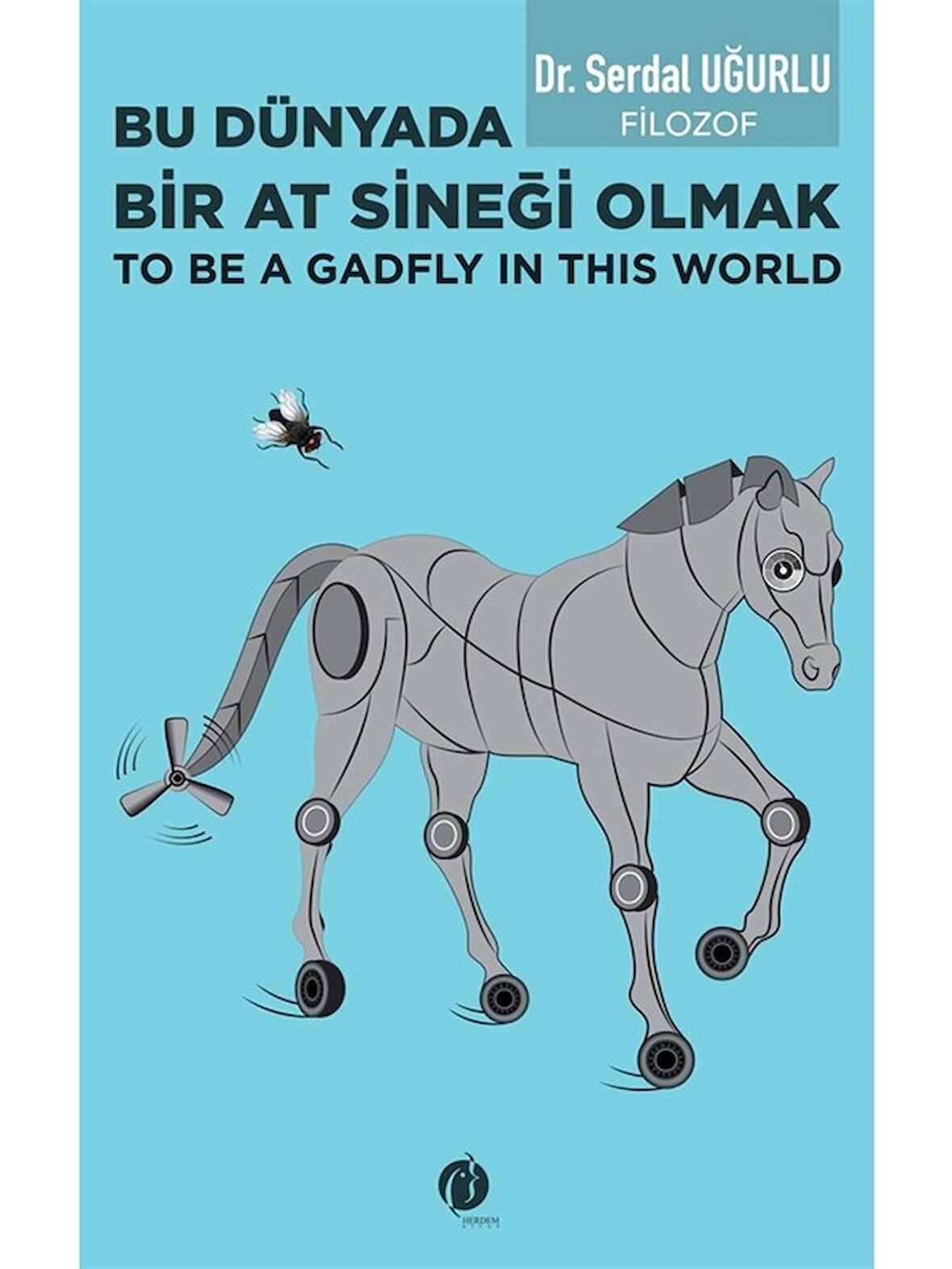 Bu Dünyada Bir At Sineği Olmak