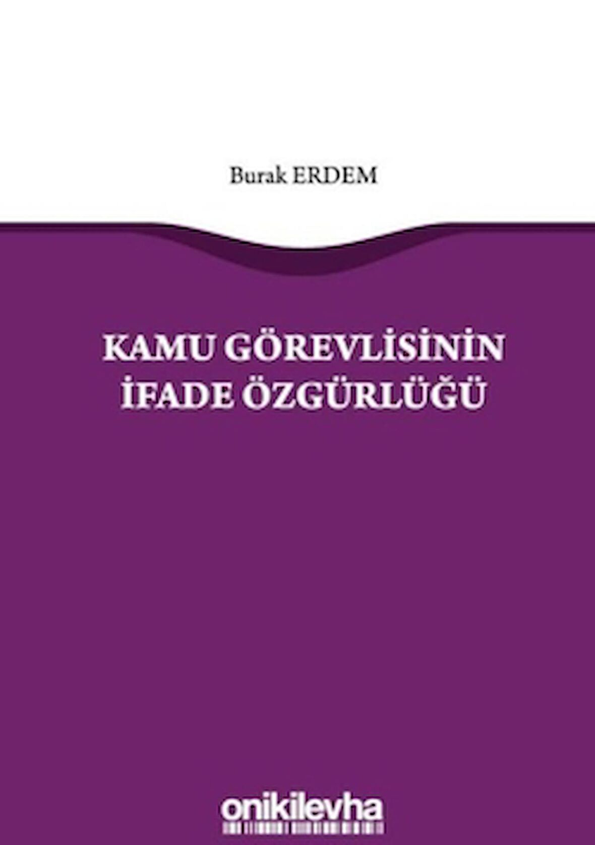 Kamu Görevlisinin İfade Özgürlüğü