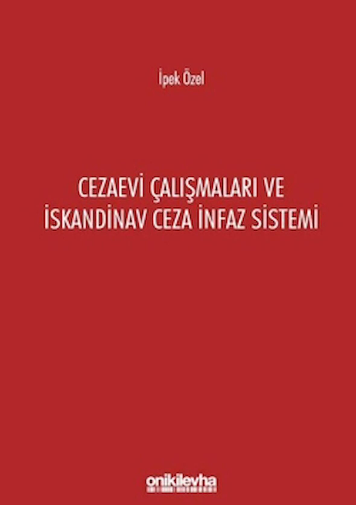 Cezaevi Çalışmaları ve İskandinav Ceza İnfaz Sistemi