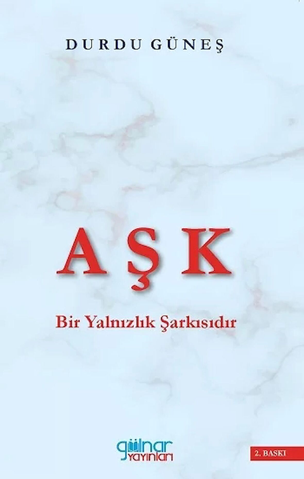 Aşk Bir Yalnızlık Şarkısıdır