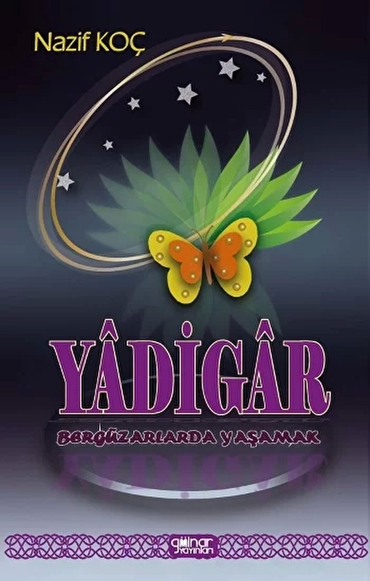 Yadigar - Bergüzarlarda Yaşamak