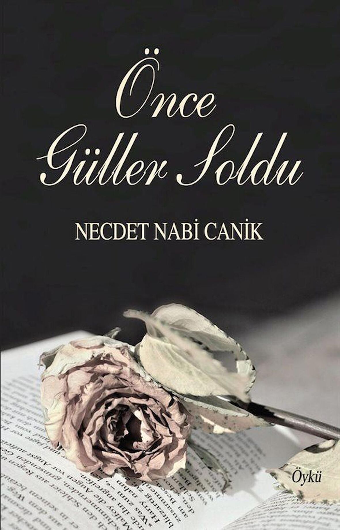 Önce Güller Soldu