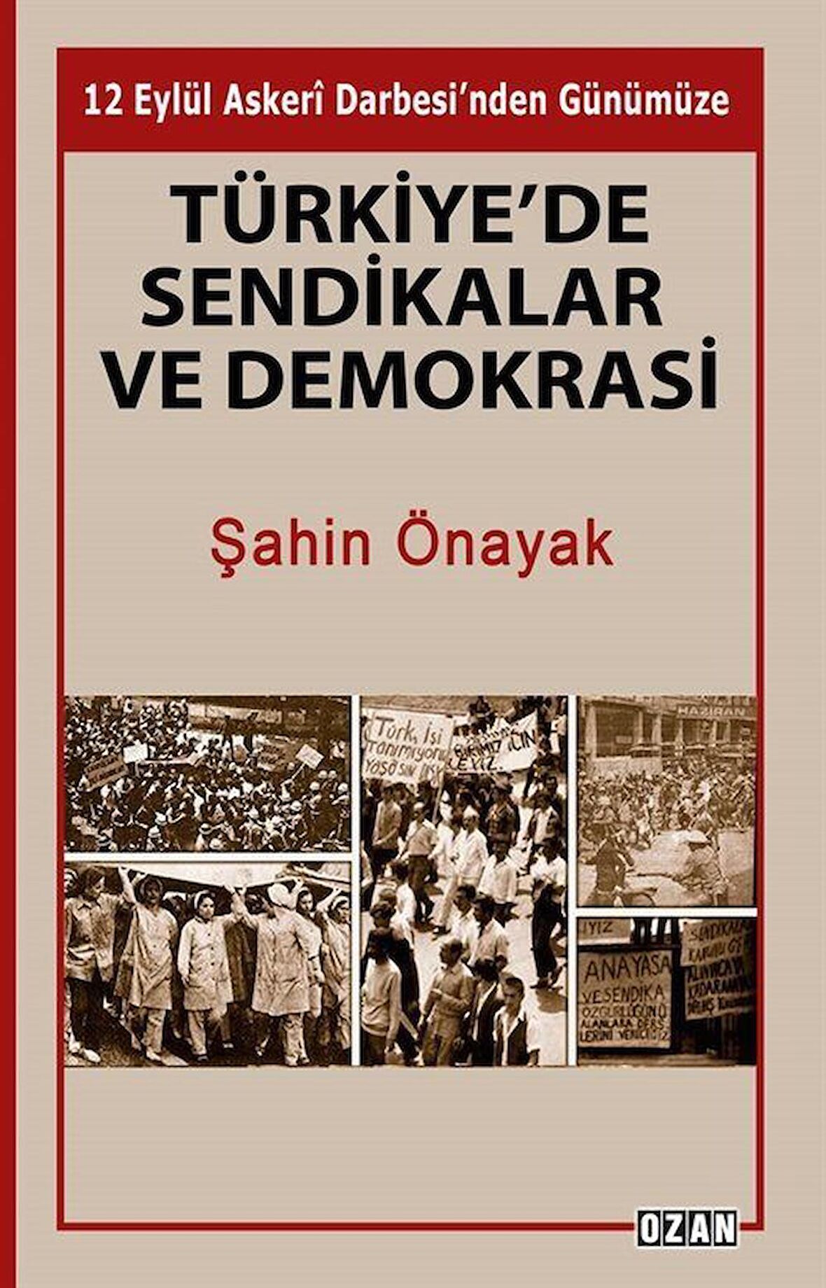 Türkiye’de Sendikalar ve Demokrasi