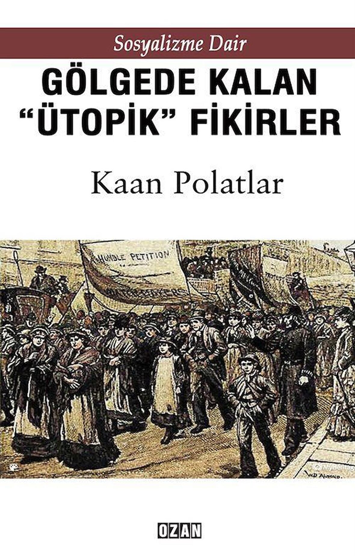 Gölgede Kalmış ''Ütopik'' Fikirler