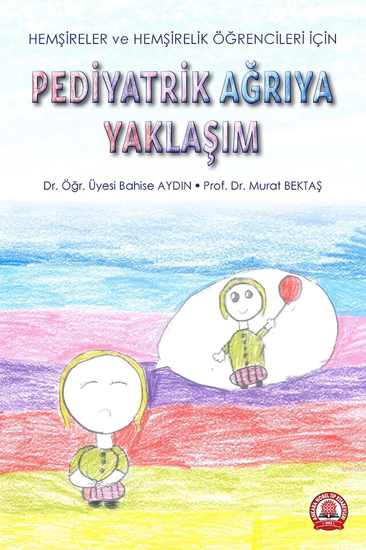 Pediyatrik Ağrıya Yaklaşım