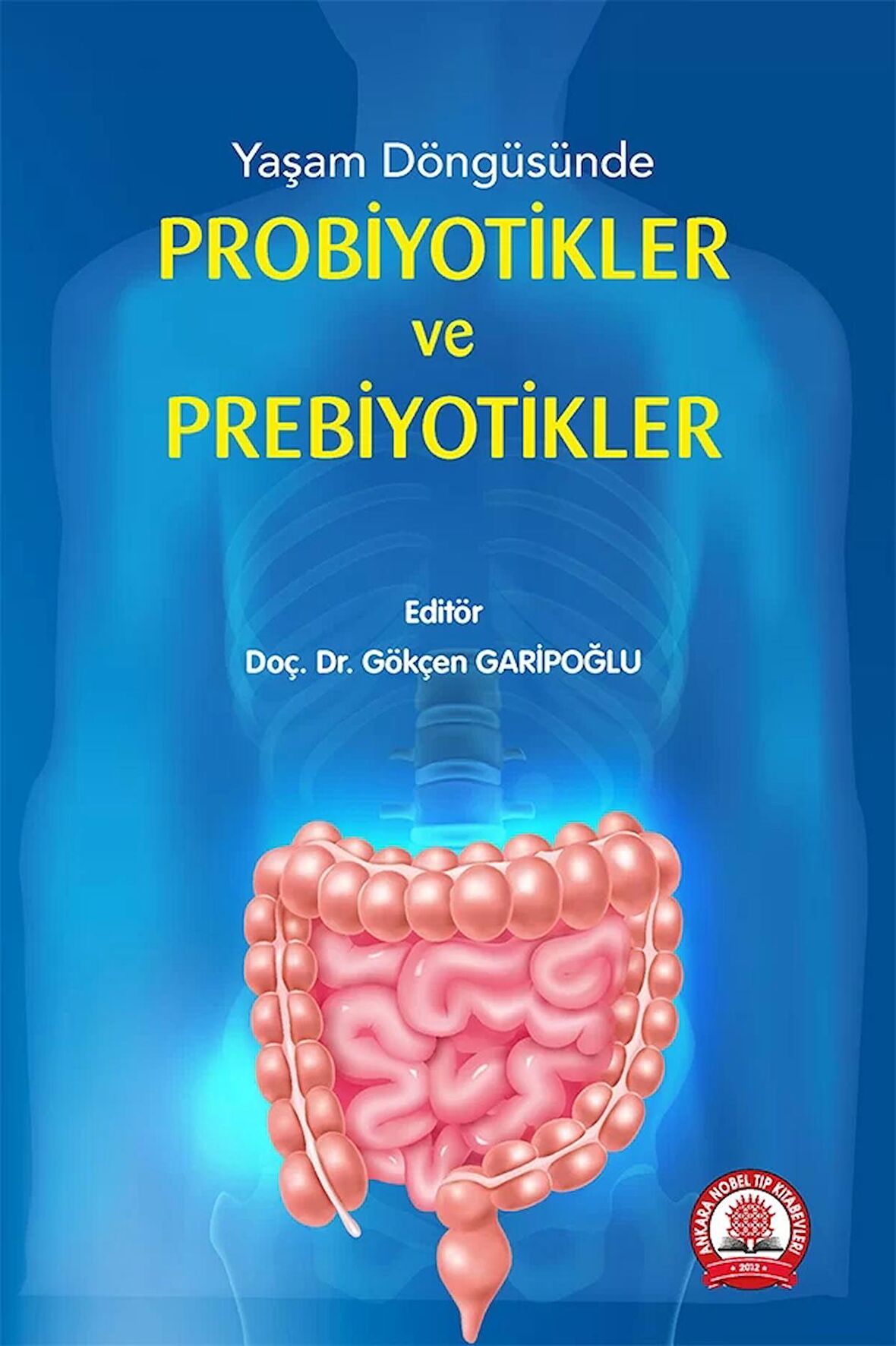 Yaşam Döngüsünde Probiyotikler ve Prebiyotikler