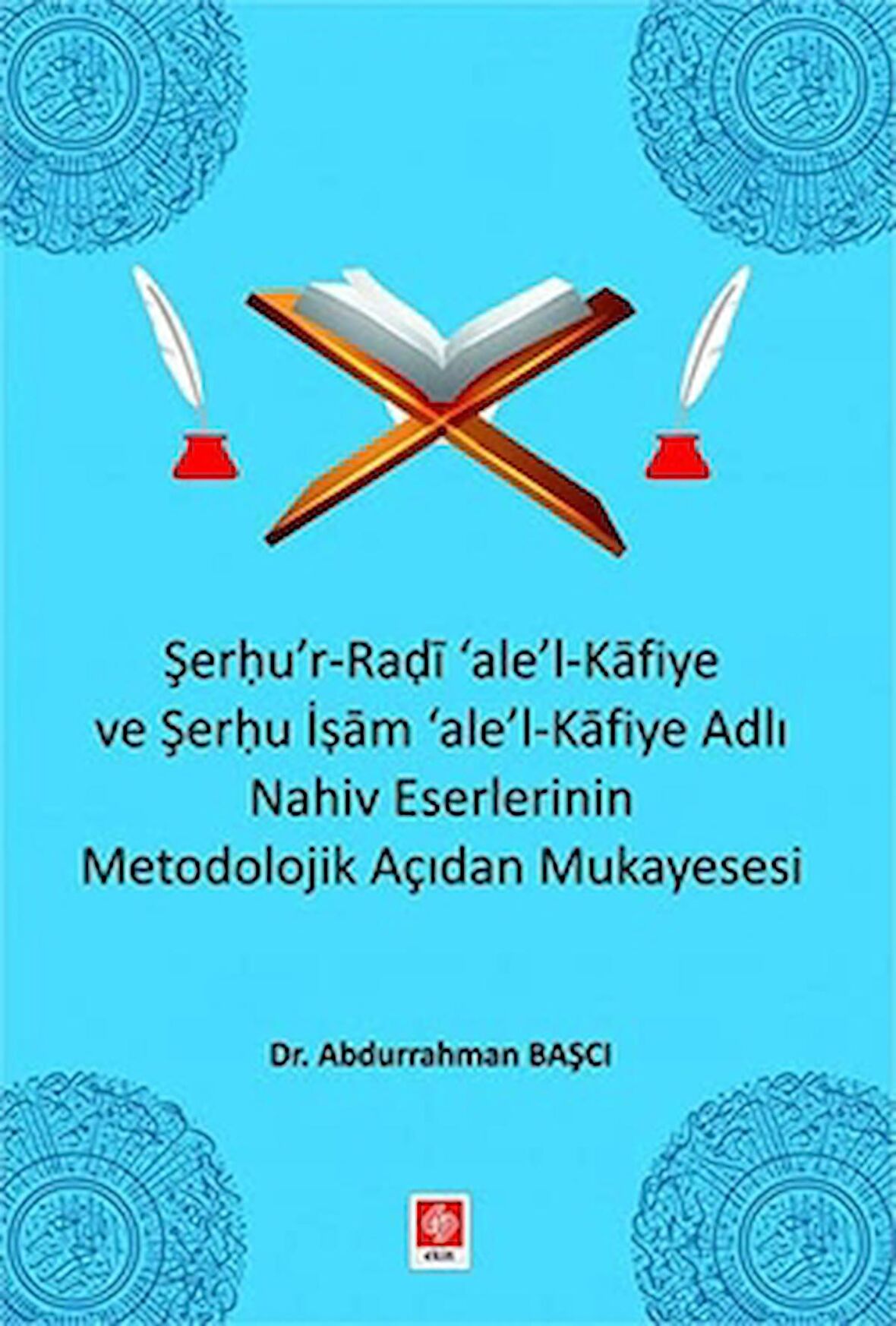 Şerhu'r-Radi 'ale'-l Kafiye ve Şerhu İşam 'ale'-Kafiye Adlı Nahiv Eserlerinin Metodolojik Açıdan Mukayesesi