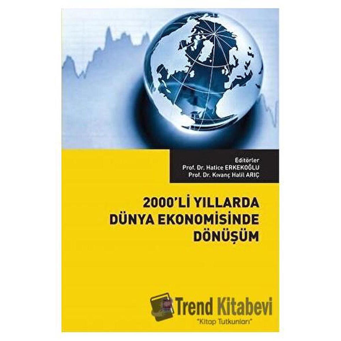 2000'li Yıllarda Dünya Ekonomisinde Dönüşüm