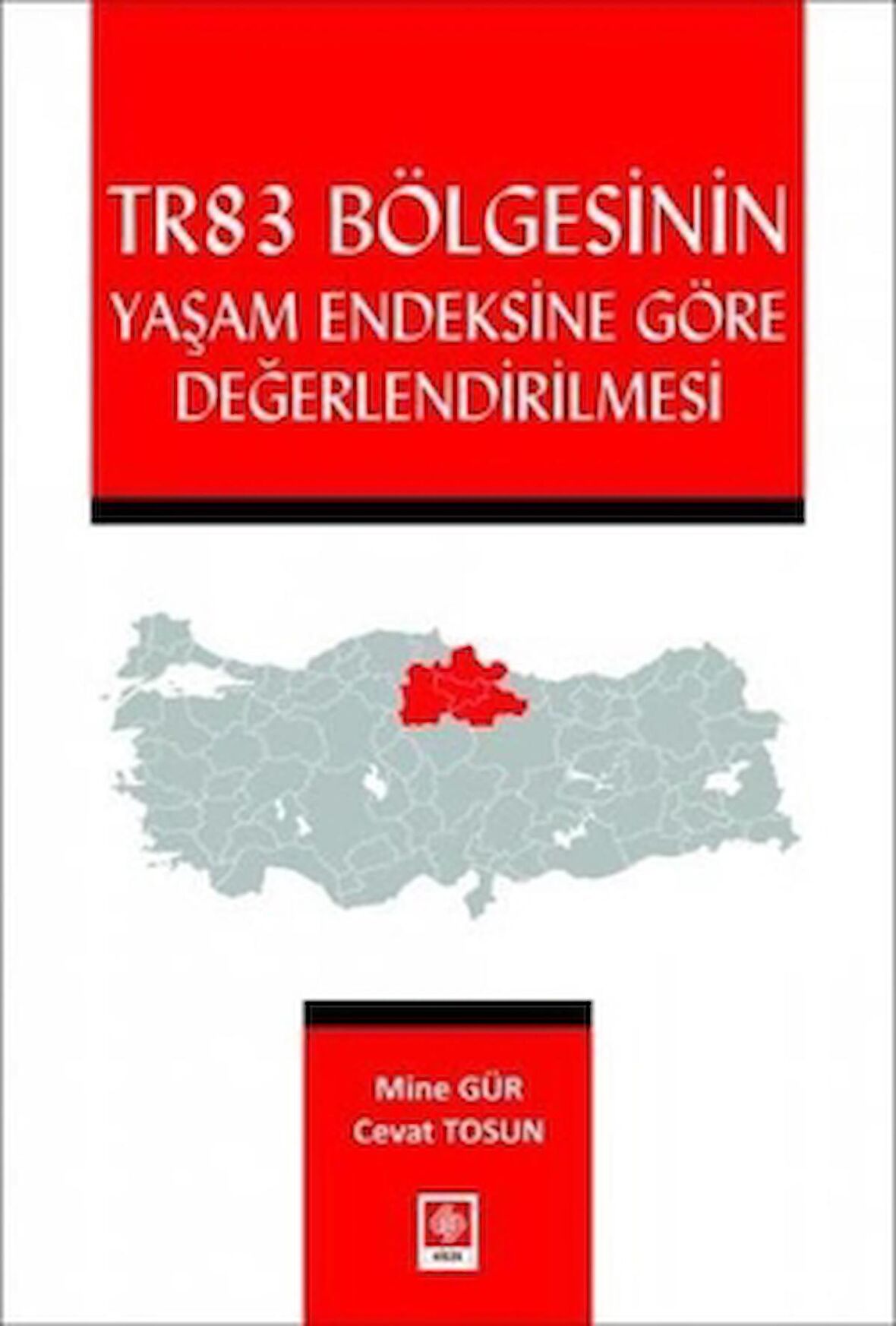 Tr83 Bölgesinin Yaşam Endeksine Göre Değerlendirilmesi