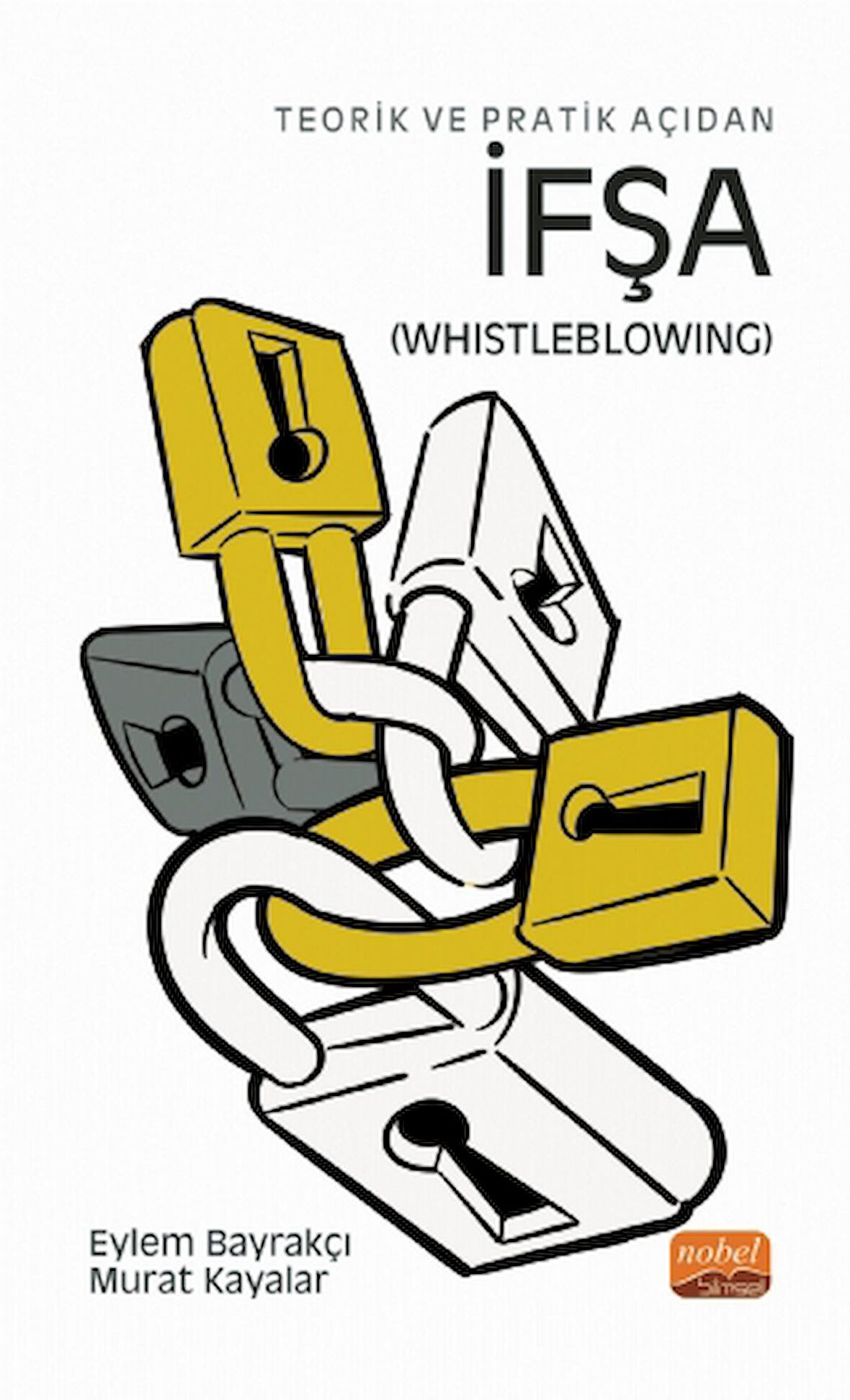 Teorik ve Pratik Açıdan İFŞA (Whistleblowing)