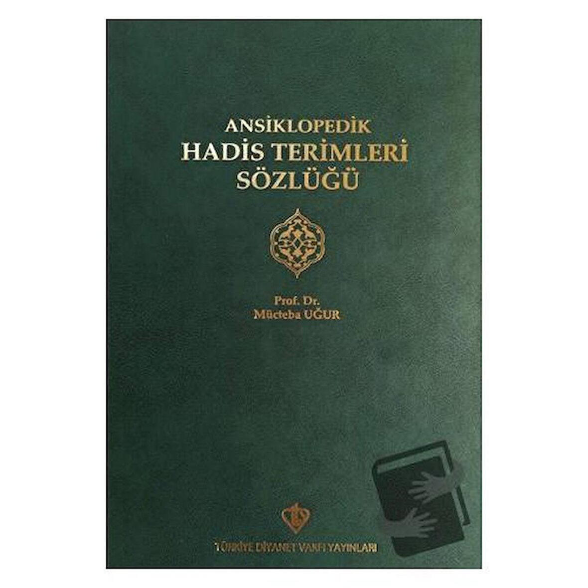 Ansiklopedik Hadis Terimleri Sözlüğü