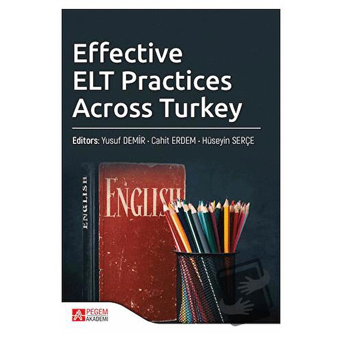 Effective ELT Practices Across Turkey