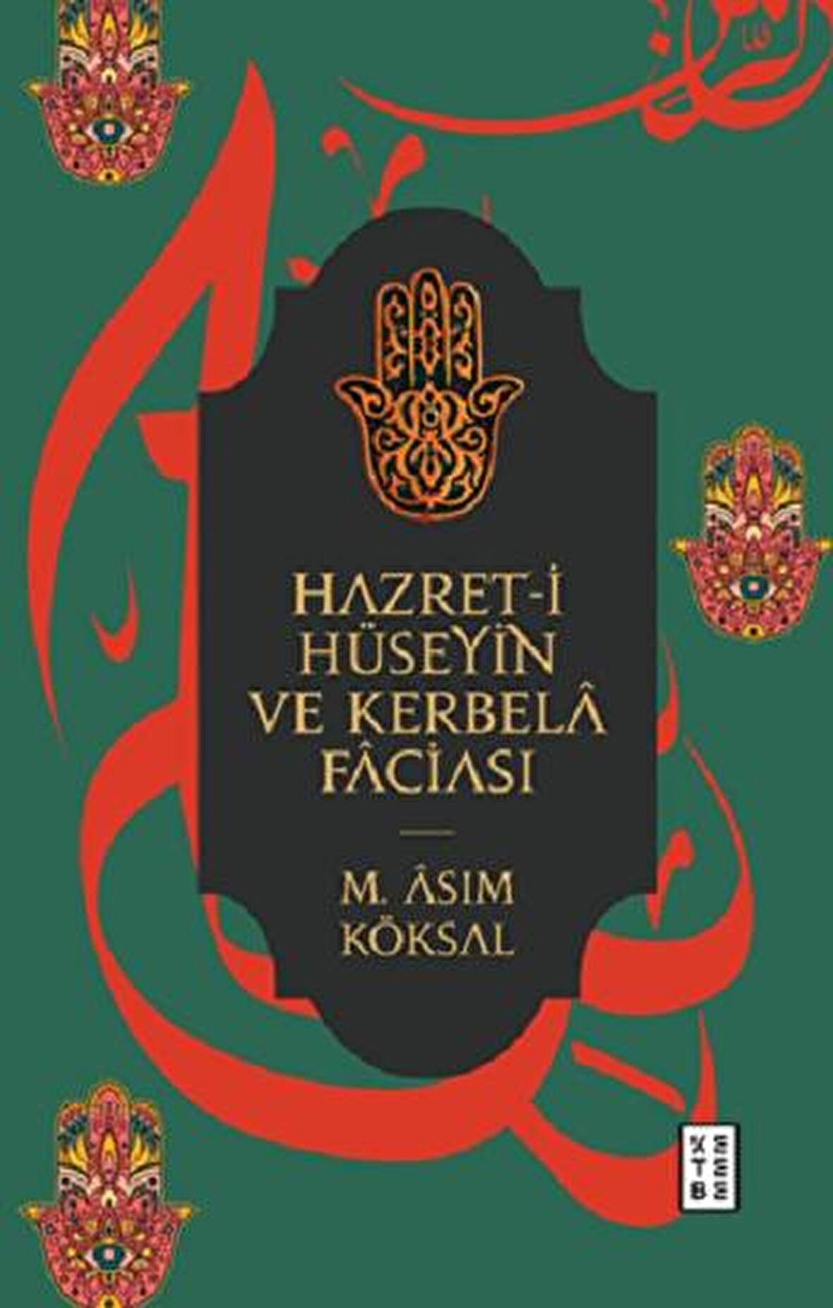 Hazret-i Hüseyin ve Kerbela Faciası