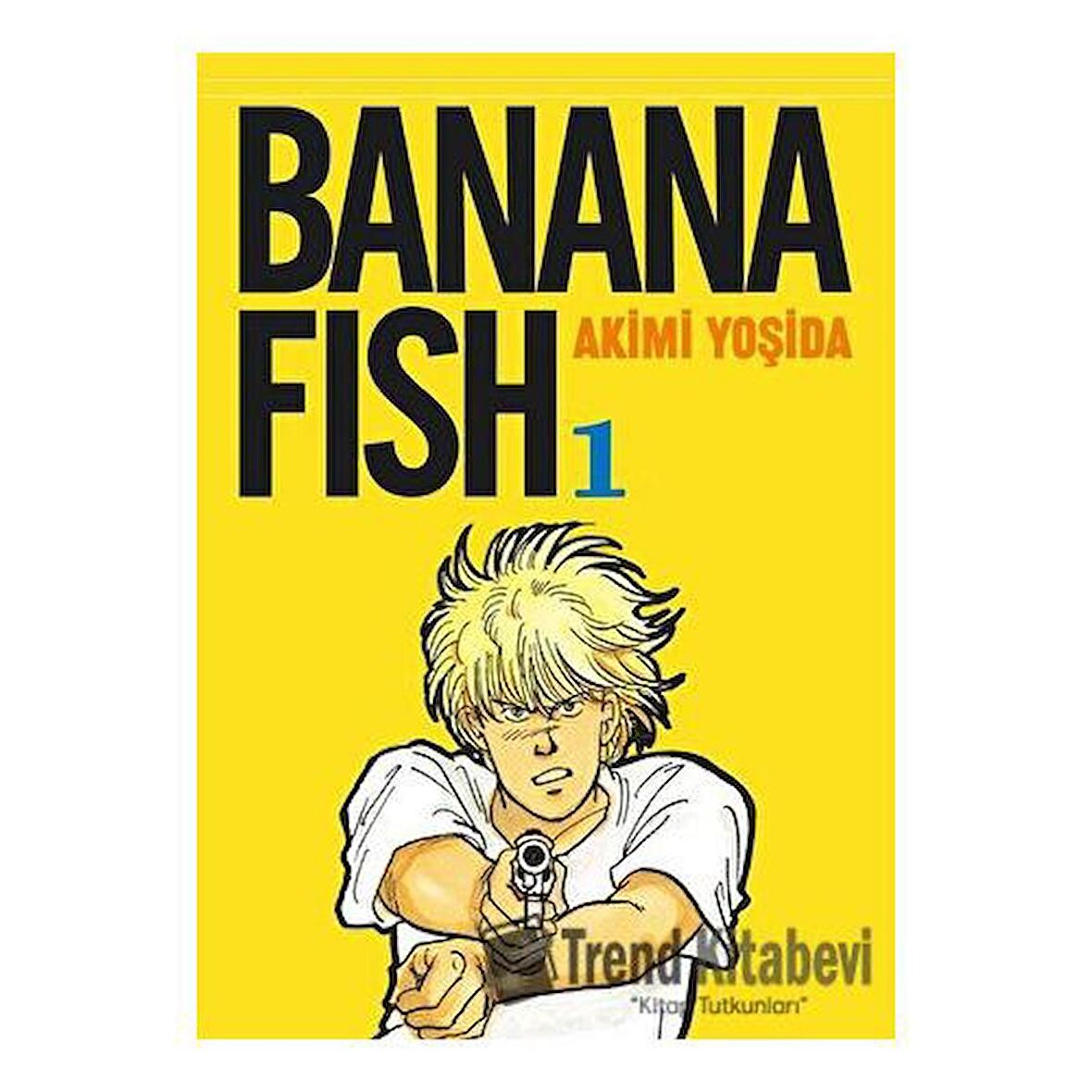 Banana Fish 1. Cilt