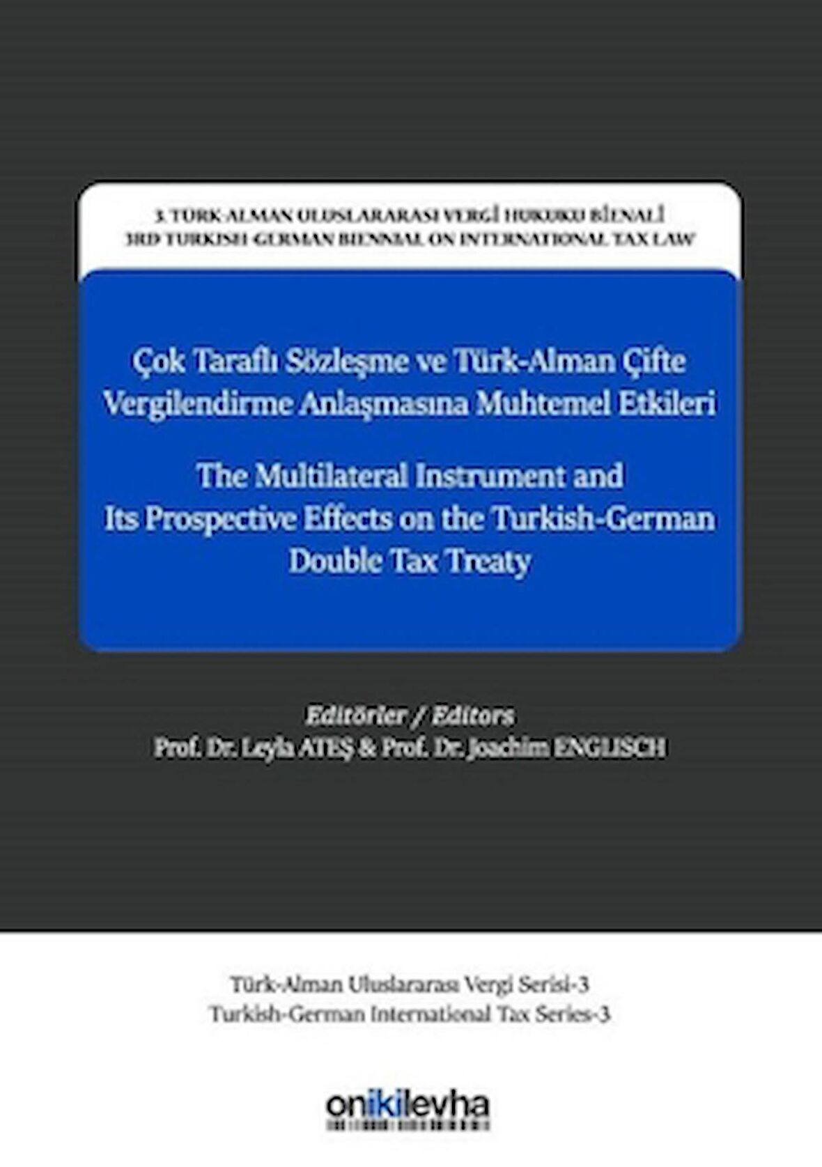 Çok Taraflı Sözleşme ve Türk-Alman Çifte Vergilendirme Anlaşmasına Muhtemel Etkileri