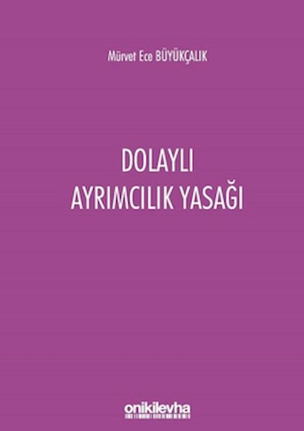 Dolaylı Ayrımcılık Yasağı