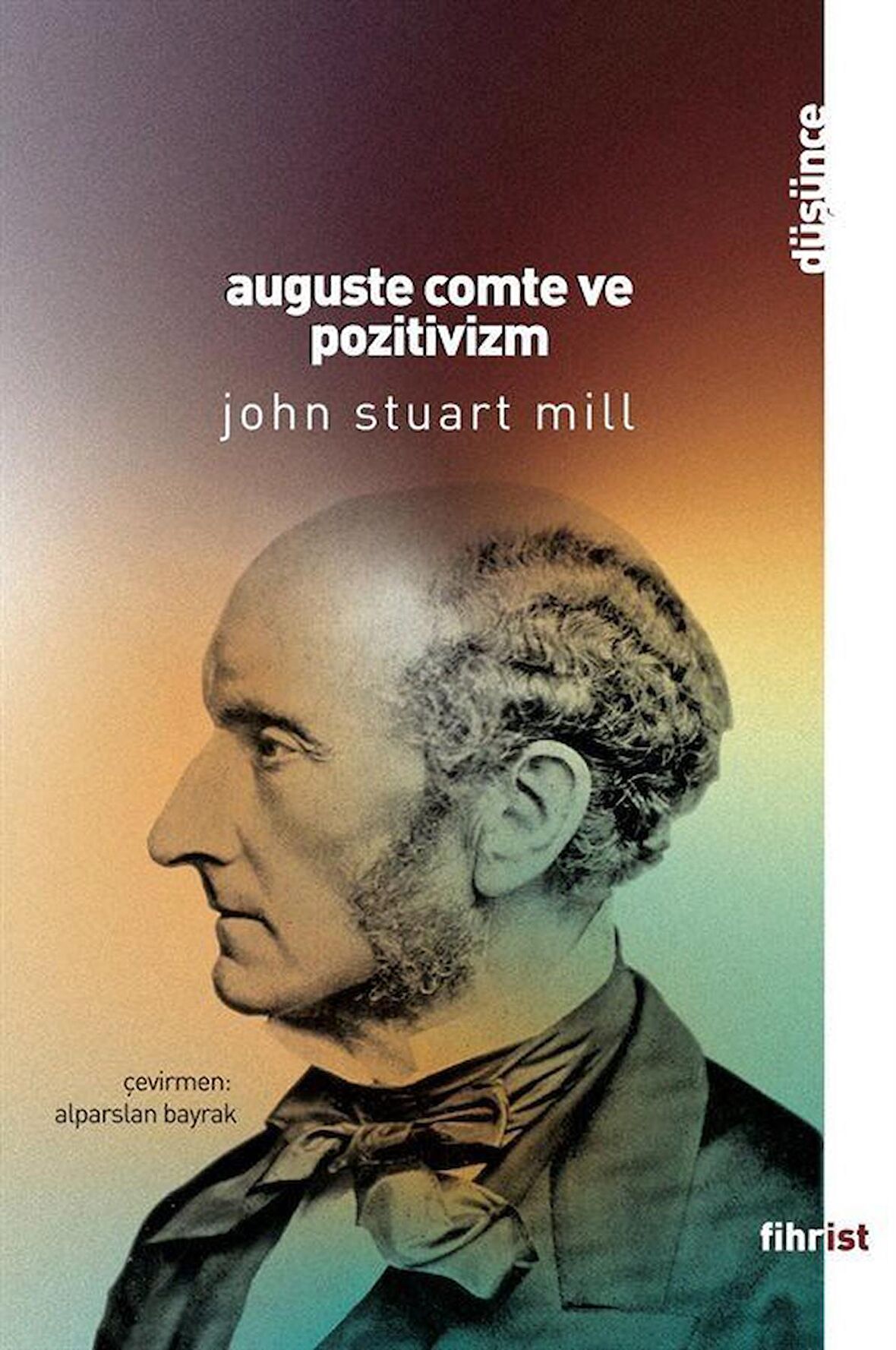 Auguste Comte ve Pozitivizm