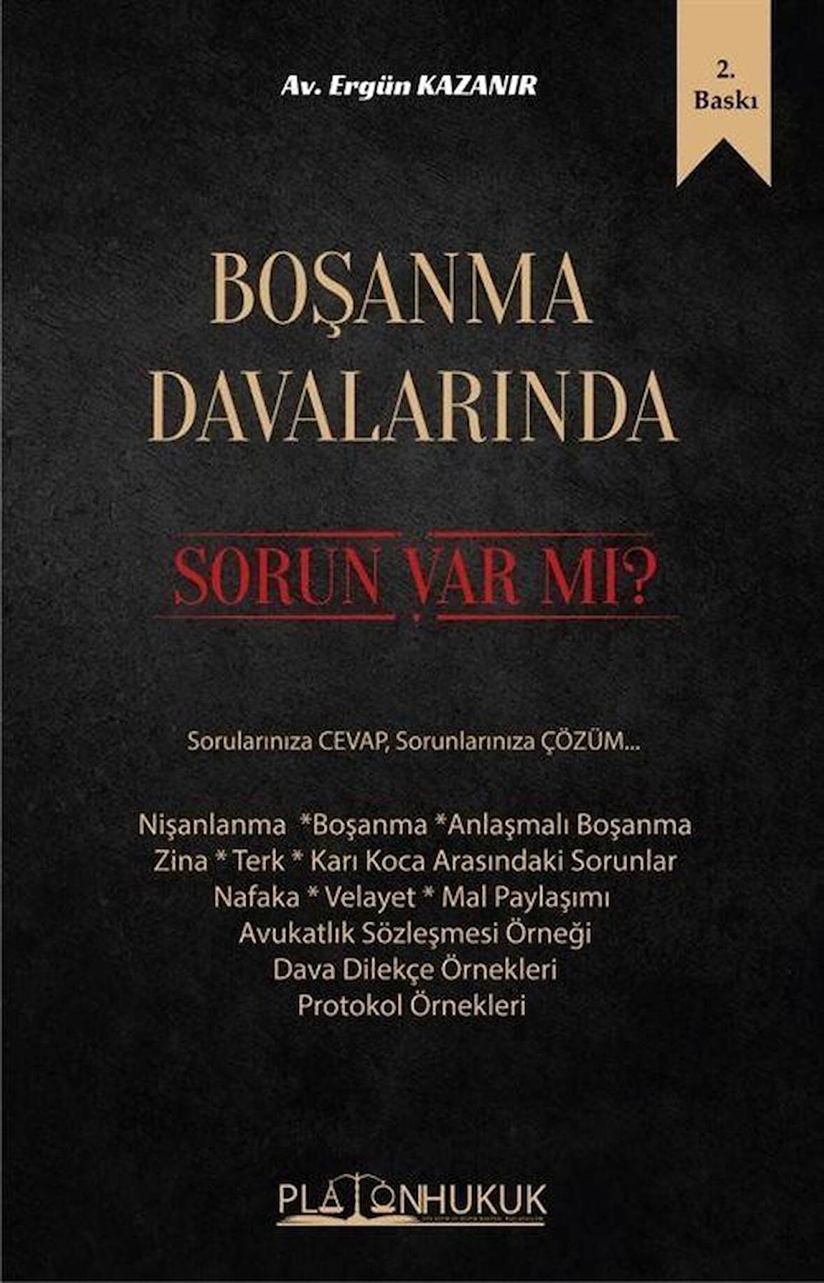 Boşanma Davalarında Sorun Var Mı? / Ergün Kazanır
