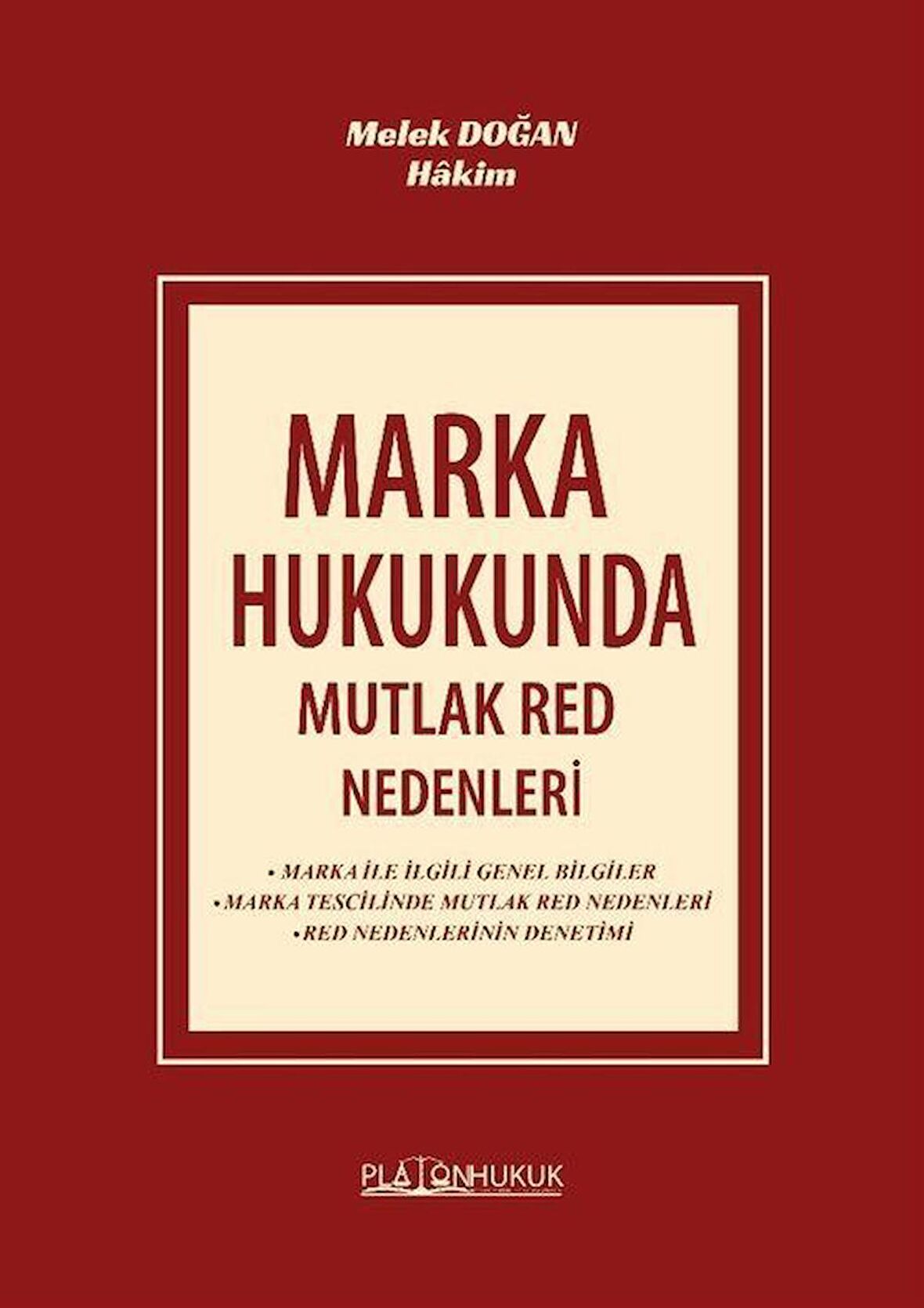 Marka Hukukunda Mutlak Red Nedenleri / Hakim Melek Doğan