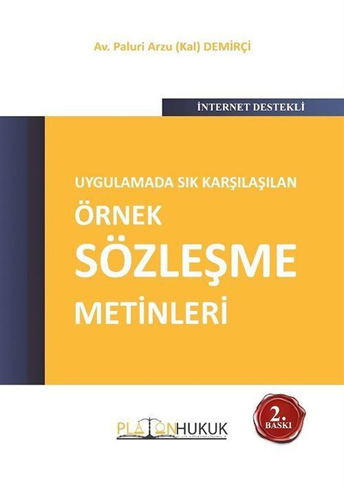 Uygulamada Sık Karşılaşılan Örnek Sözleşme Metinleri / Paluri Arzu Kal Demirçi