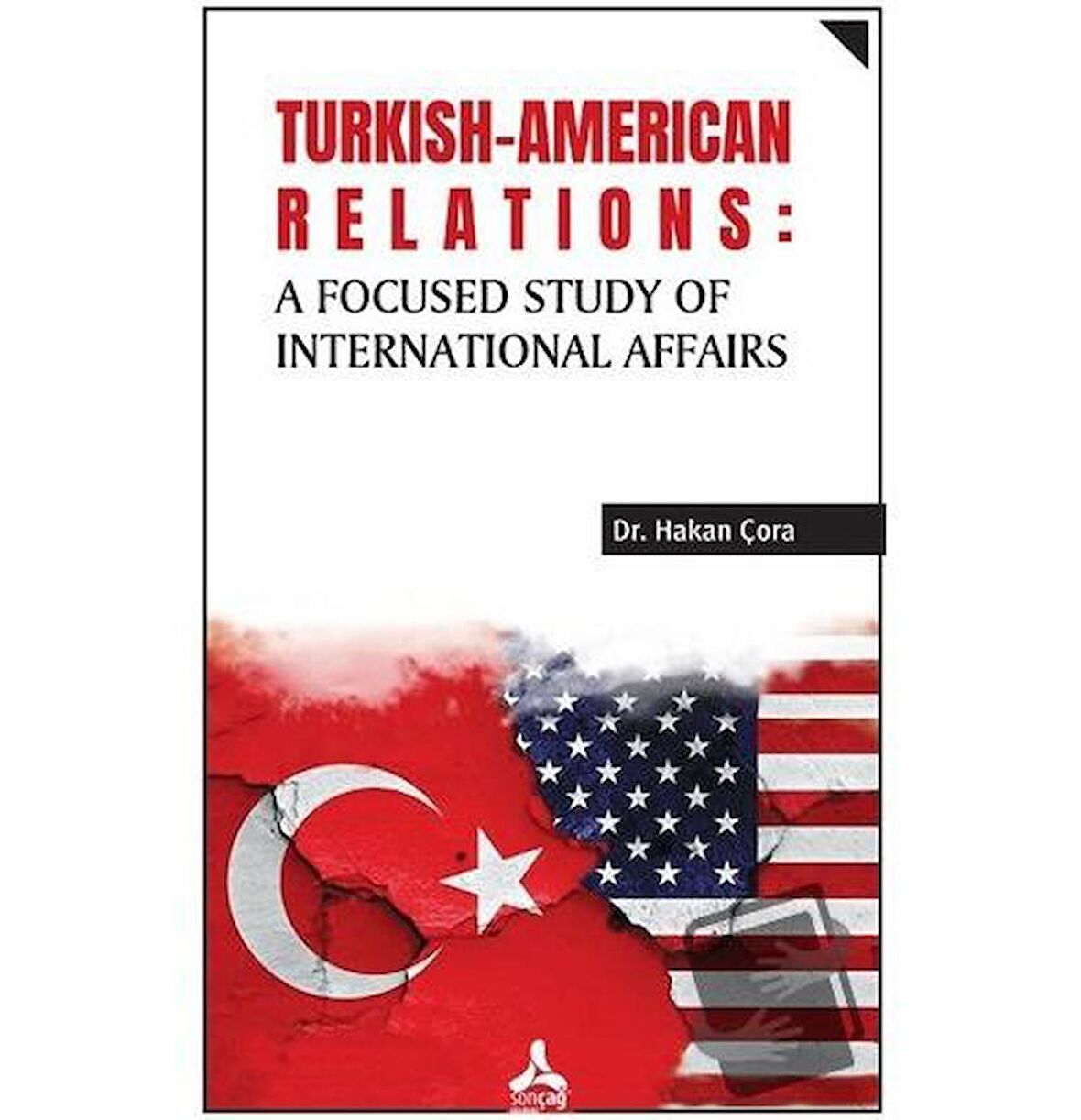 Turkish-American Relations: A Focused Study of International Affairs