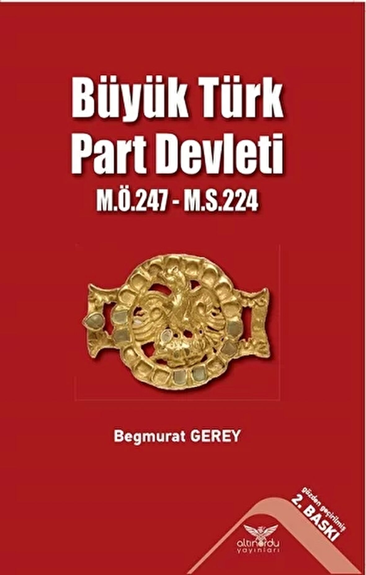 Büyük Türk Part Devleti - M.Ö.247-M.S.224