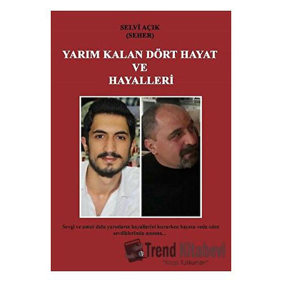 Yarım Kalan Dört Hayat Ve Hayalleri