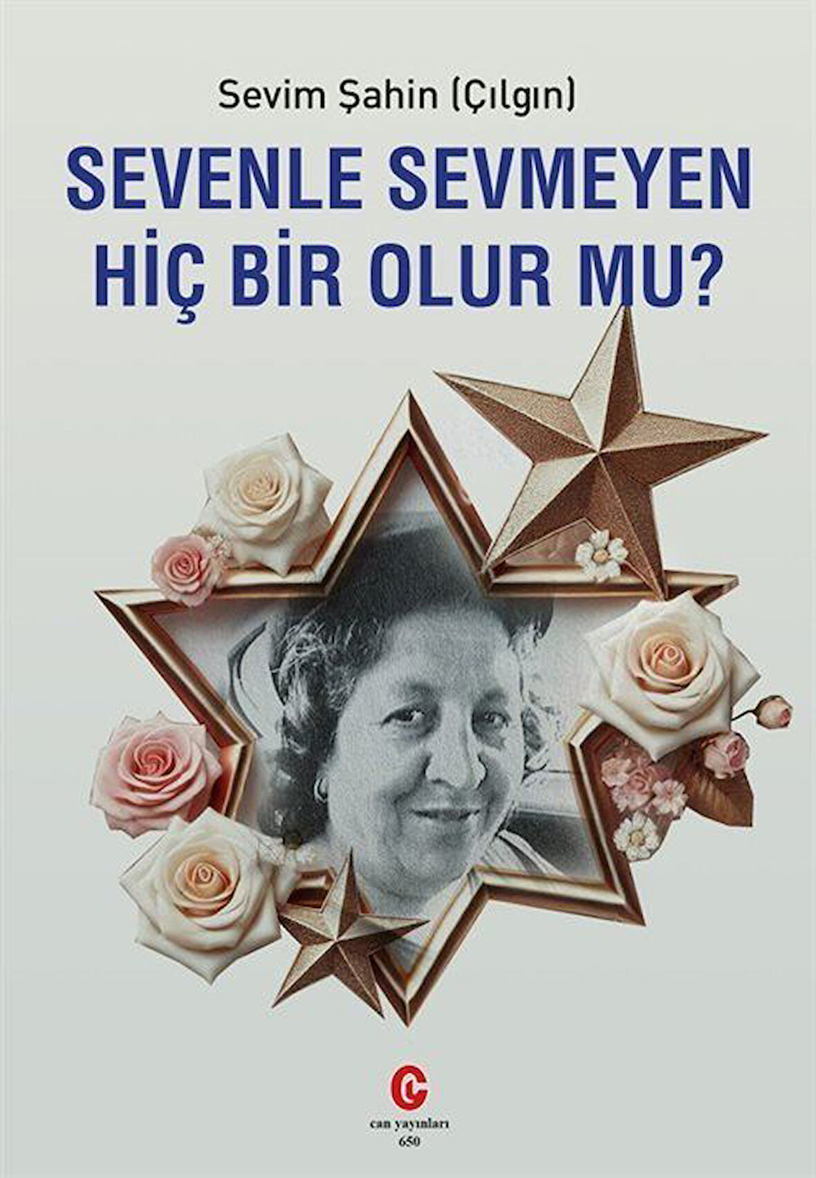 Sevenle Sevmeyen Hiç Bir Olur Mu? / Sevim Şahin Çılgın