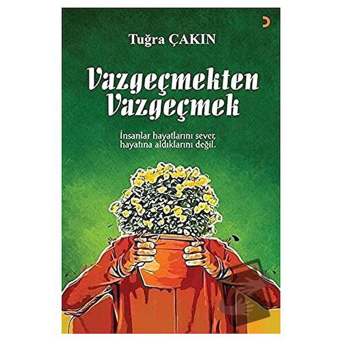 Vazgeçmekten Vazgeçmek