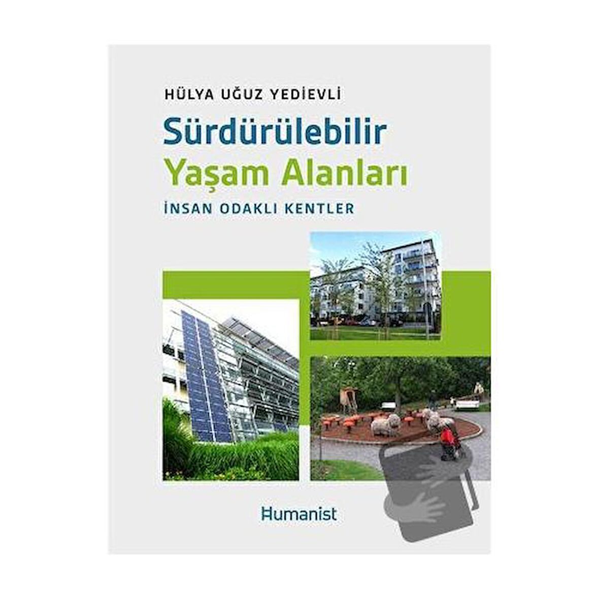 Sürdürülebilir Yaşam Alanları - İnsan Odaklı Kentler