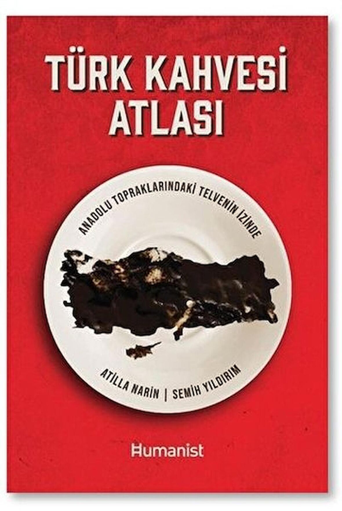 Türk Kahvesi Atlası: Türk Kahvesi Atlası: