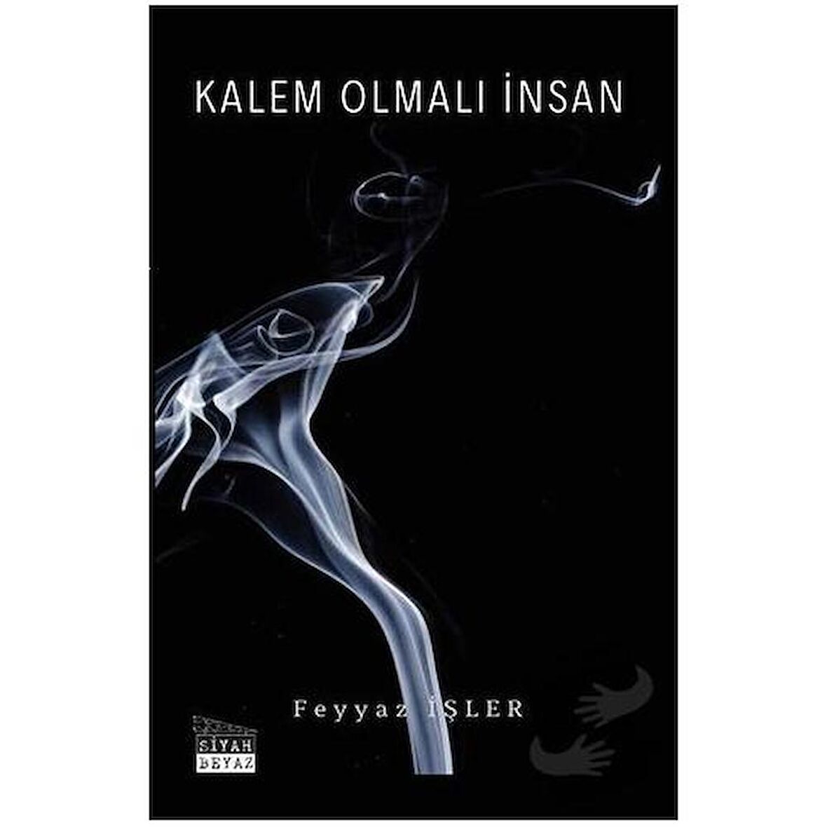Kalem Olmalı İnsan