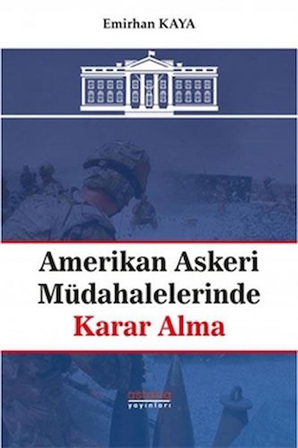 Amerikan Askeri Müdahalelerinde Karar Alma