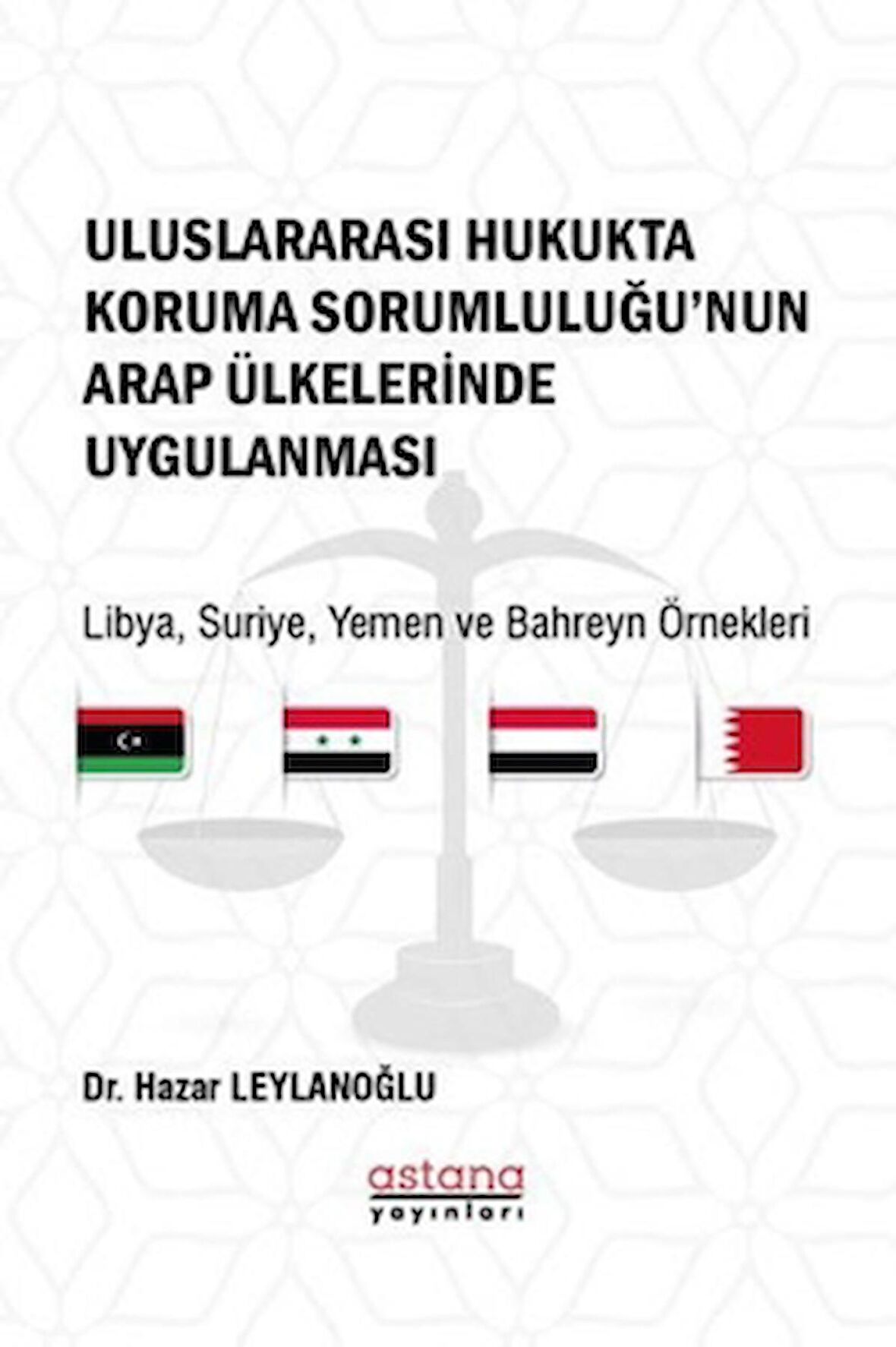 Uluslararası Hukukta Koruma Sorumluluğu’nun Arap Ülkelerinde Uygulanması