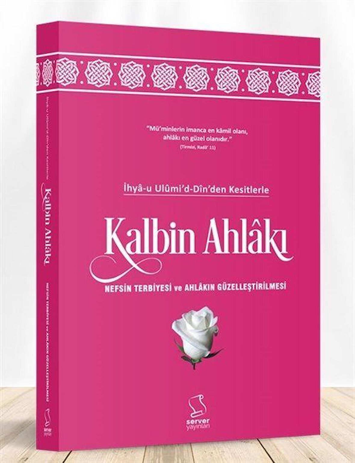 İhya-u Ulumi'd-Dinden Kesitlerle Kalbin Ahlakı